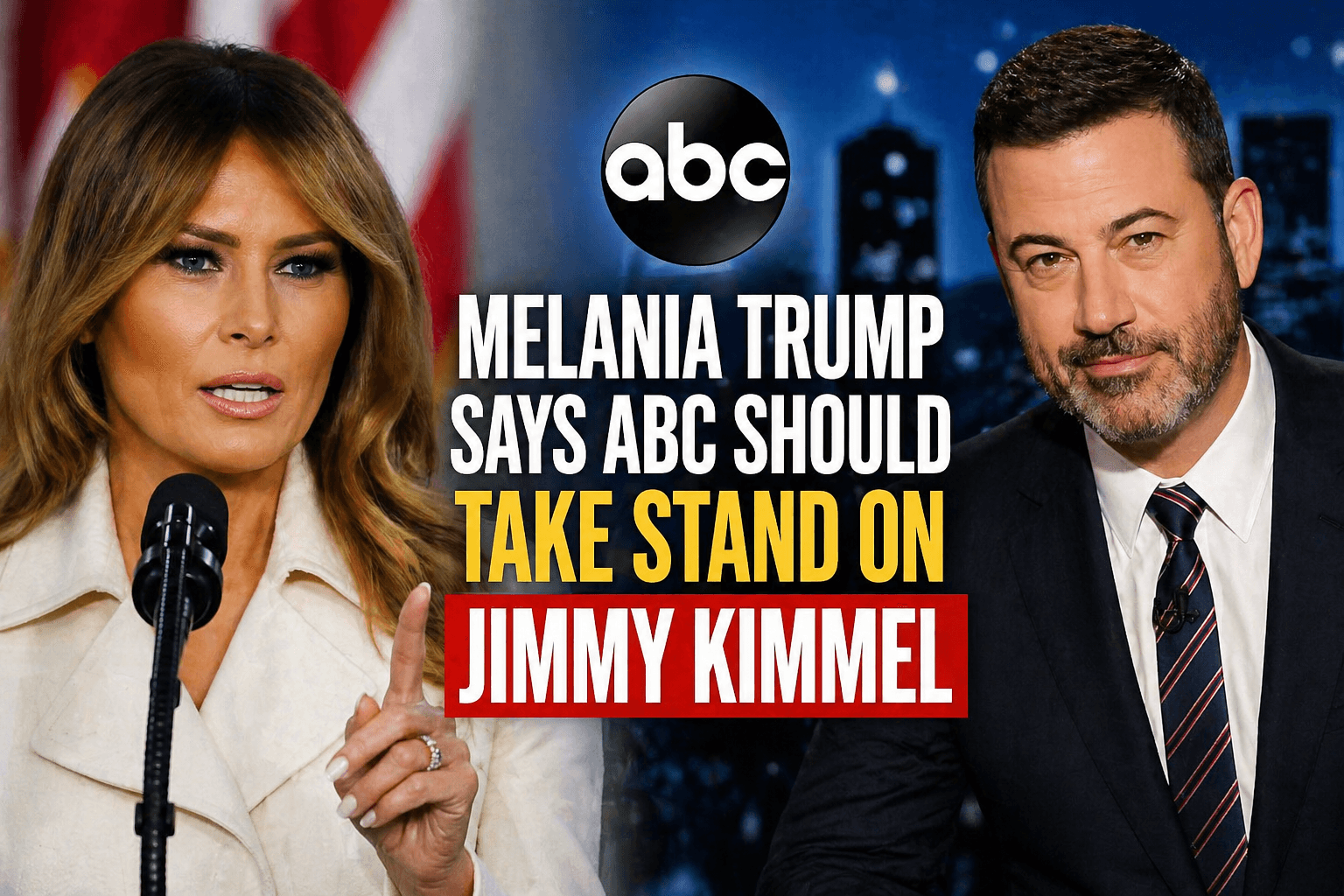 Melania Trump Says ABC Should Take a Stand on Late-Night Host Jimmy Kimmel: Media Responsibility and Free Speech Debate